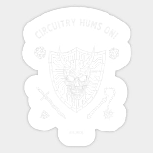 Circuitry Hums On For Dungeons And Dragons Players Sticker